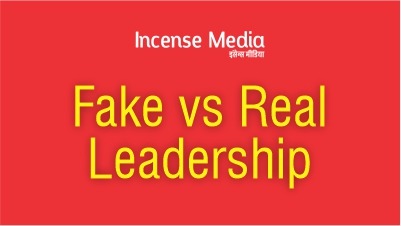 Fake Vs Real Leadership